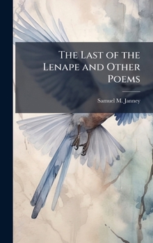 Hardcover The Last of the Lenape and Other Poems Book