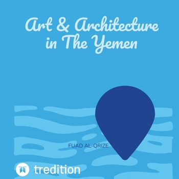 Paperback Art & Architecture in The Yemen Book