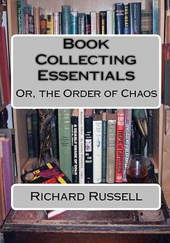 Paperback The Order of Chaos: Or, the Essentials of Book Collecting Book