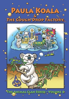 Paperback Paula Koala & The Cough Drop Factory: How Dreams & Inspiration Alter Reality Book