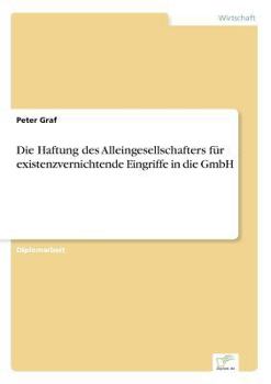 Paperback Die Haftung des Alleingesellschafters für existenzvernichtende Eingriffe in die GmbH [German] Book