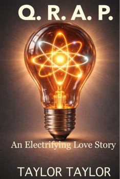 Paperback Q.R.A.P.: AN ELECTRIFYING LOVE STORY Book