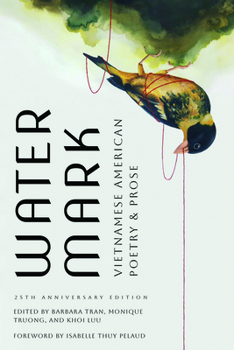 Hardcover Watermark: Vietnamese American Poetry and Prose, 25th Anniversary Edition Book