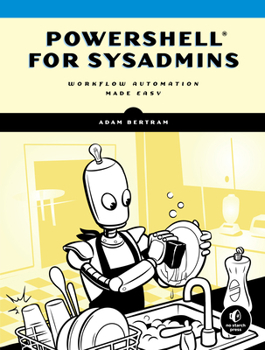 Paperback Powershell for Sysadmins: Workflow Automation Made Easy Book