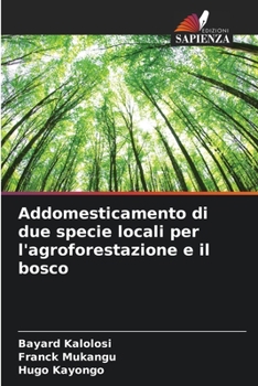 Paperback Addomesticamento di due specie locali per l'agroforestazione e il bosco [Italian] Book