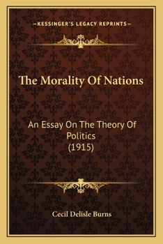 The Morality of Nations, an Essay on the Theory of Politics