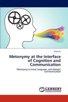 Paperback Metonymy at the Interface of Cognition and Communication Book