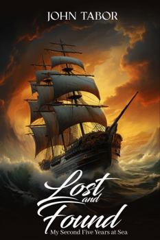 Hardcover Lost and Found: My Second Five Years at Sea Book