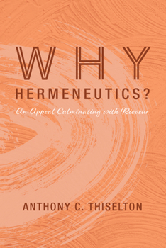 Paperback Why Hermeneutics?: An Appeal Culminating with Ricoeur Book