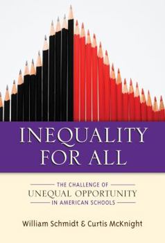 Paperback Inequality for All: The Challenge of Unequal Opportunity in American Schools Book