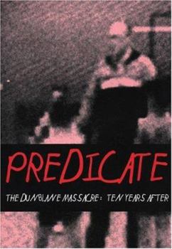 Paperback Predicate: The Dunblane Massacre: Ten Years After Book