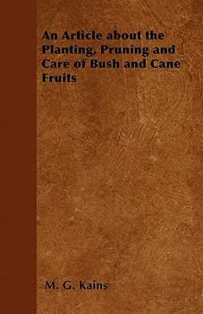 Paperback An Article about the Planting, Pruning and Care of Bush and Cane Fruits Book
