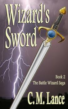 Paperback Wizard's Sword: Book Two of the Battle Wizard Saga Book