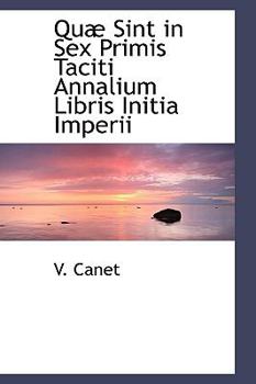 QuAb Sint in Sex Primis Taciti Annalium Libris Initia Imperii