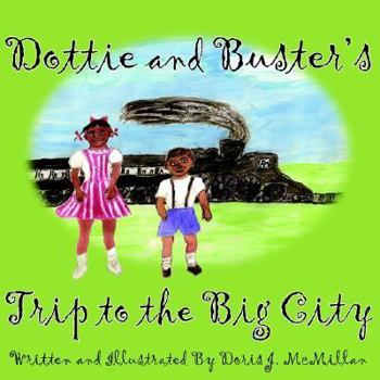 Paperback Dottie and Buster's Trip to the Big City Book