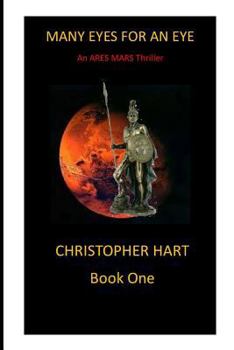 Many Eyes For An Eye: An Ares Mars Thriller - Book #1 of the Ares Mars