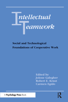 Paperback Intellectual Teamwork: Social and Technological Foundations of Cooperative Work Book