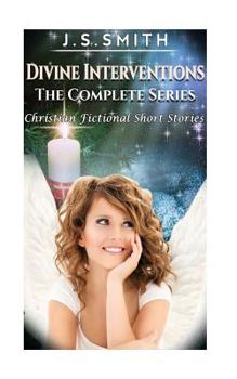 Paperback Divine Intervention, the Complete Series: Fictional Christian Short Stories Book