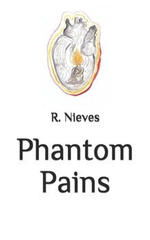 Paperback Phantom Pains: Words about love, passion and loss Book