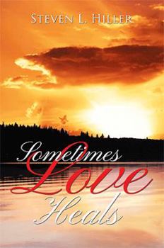 Hardcover Sometimes Love Heals Book