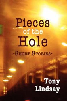 Paperback Pieces of the Hole: Short Stories Book