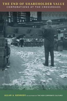 Paperback The End of Shareholder Value: Corporations at the Crossroads Book