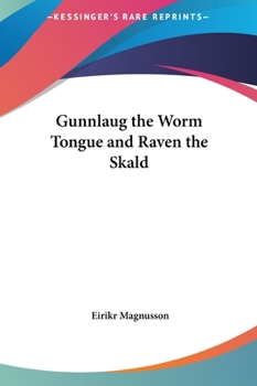 Hardcover Gunnlaug the Worm Tongue and Raven the Skald Book