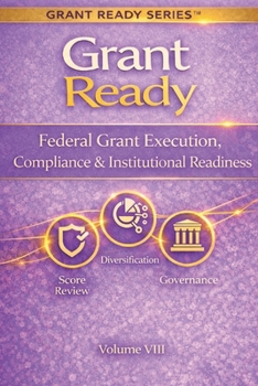 Paperback Grant Ready: Federal Grant Execution, Compliance & Institutional Readiness Book