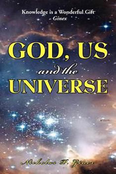 Paperback God, Us and the Universe: The beginning of the creation of God Book