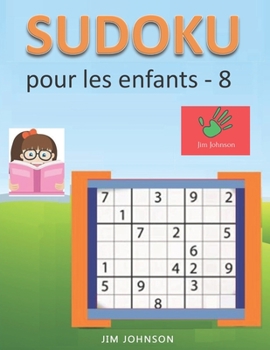 Sudoku pour les enfants - sudoku facile à soulager le stress et l'anxiété et sudoku difficile pour le cerveau - 8 (French Edition)