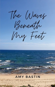 Paperback The Waves Beneath My Feet Book
