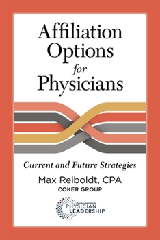 Paperback Affiliation Options for Physicians: Current and Future Strategies Book