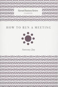 Paperback How to Run a Meeting (Harvard Business Review Classics) Book