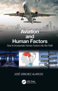 Hardcover Aviation and Human Factors: How to Incorporate Human Factors into the Field Book