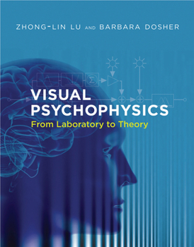 Hardcover Visual Psychophysics: From Laboratory to Theory Book