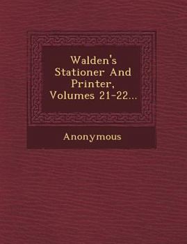 Paperback Walden's Stationer and Printer, Volumes 21-22... Book