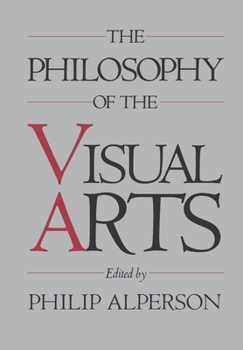 Paperback The Philosophy of the Visual Arts Book