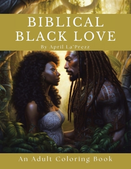 Paperback Biblical Black Love: An Adult Coloring Book