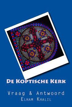 Paperback De Koptische Kerk: Vraag & Antwoord [Dutch] Book