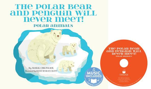 Library Binding The Polar Bear and Penguin Will Never Meet!: Polar Animals Book