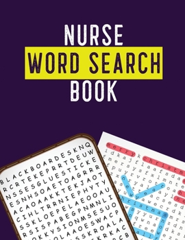 Paperback Nurse Word Search Book: Hidden Word Searches for the Nurse, Activity Book Nurse Brain Game, Unique Large Print Crossword Search Book for Nursi Book