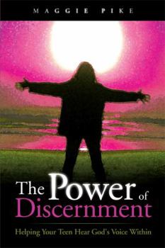 Paperback The Power of Discernment: Helping Your Teen Hear God's Voice Within Book