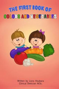 Paperback The First Book of Colors and Vegetables Book