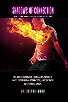 Shadows of Connection: Twin Flame Runner Dark Night of the Soul (The Dark Night of the Soul)
