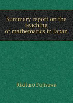 Paperback Summary Report on the Teaching of Mathematics in Japan Book
