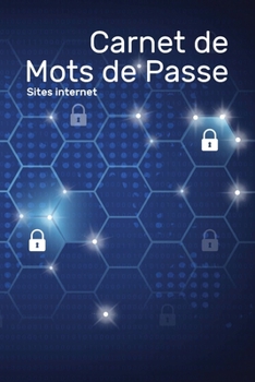 Carnet de Mots de Passe - Sites Internet: Petit organiseur avec onglets alphabétiques de A à Z pour se rappeler des informations d'identification des sites web (French Edition)