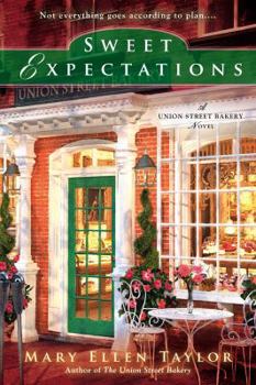 Sweet Expectations - Book #2 of the Union Street Bakery