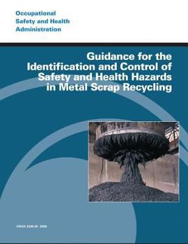 Paperback Guidance for the Identification and Control of Safety and Health Hazards in Metal Scrap Recycling Book