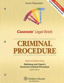Paperback Criminal Procedure: Keyed to Courses Using Saltzburg and Capra's American Criminal Procedure, Eighth Edition Book
