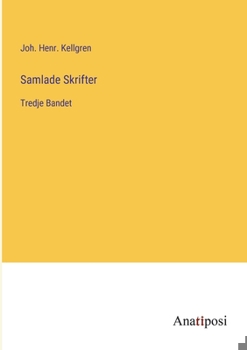 Paperback Samlade Skrifter: Tredje Bandet [Swedish] Book